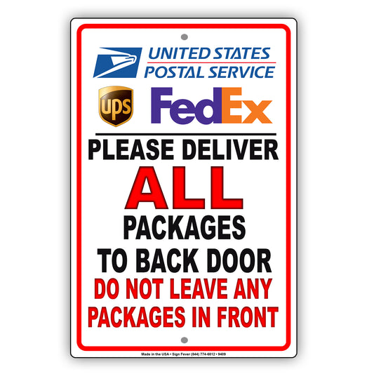 Please Deliver All Packages To Back Door Do Not Leave Any Packages In Front Aluminum Metal Sign Plate