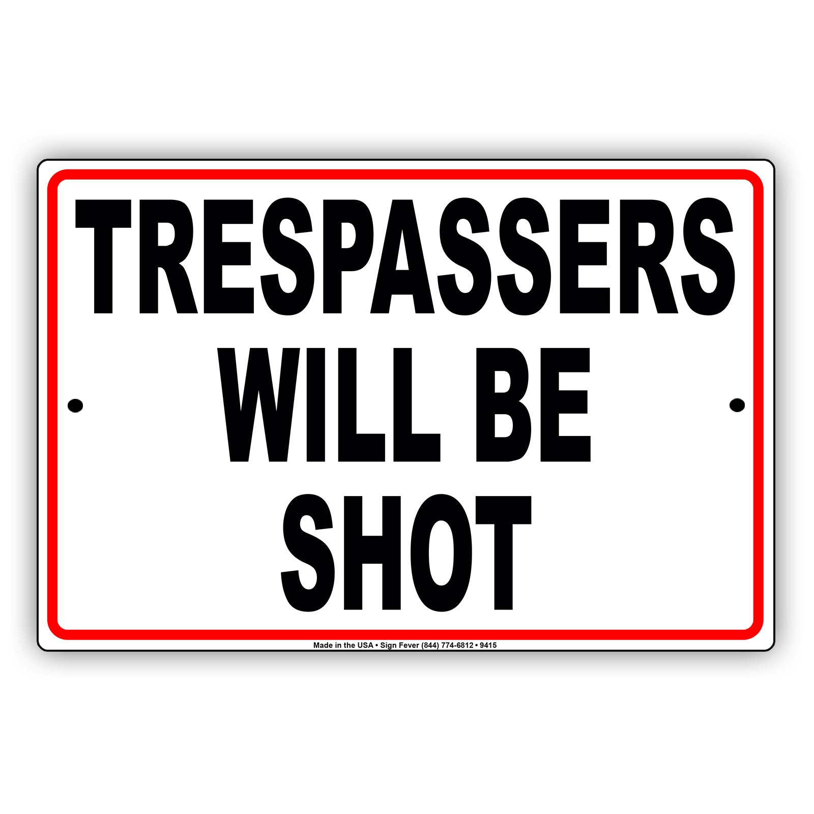 Trespassers Will Be Shot Warning No Entry Aluminum Metal Sign Plate