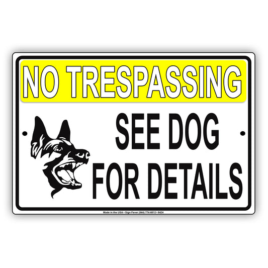 No Trespassing See Dog For Details Aluminum Metal Sign Plate