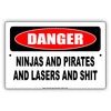 Danger Ninjas, Pirates, Lasers And Shit Alert Gags Jokes Prohibited Aluminum Metal Sign Plate