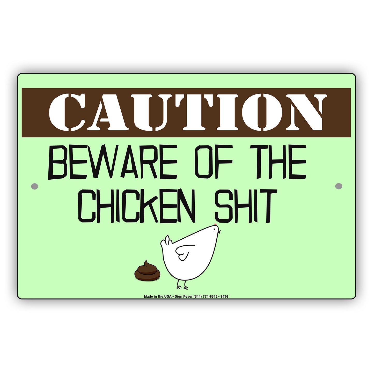 Caution Beware Of The Chicken Shit Aluminum Metal Sign Plate
