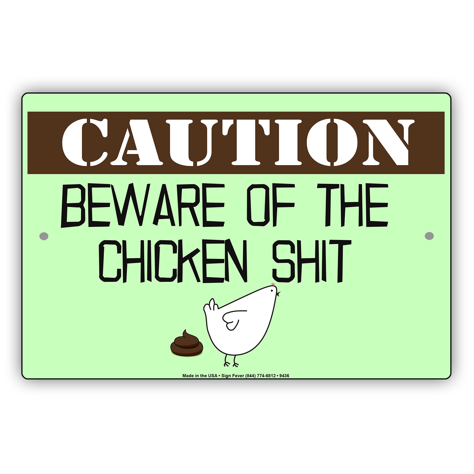 Caution Beware Of The Chicken Shit Aluminum Metal Sign Plate