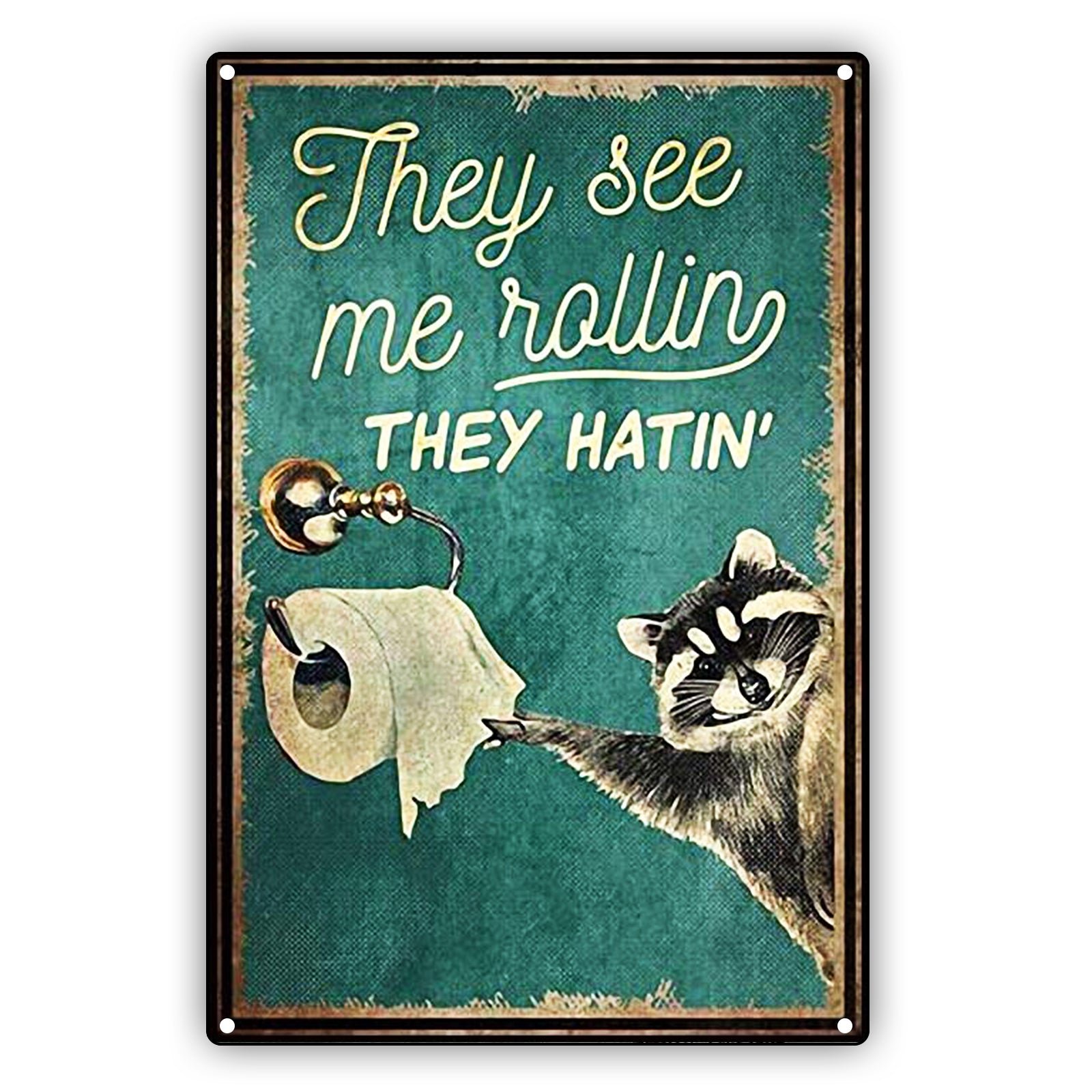 They See Me Rolling They Hatin Cat Aluminum Vintage Sign