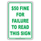 $50 fine for failure to read this sign funny notice aluminum