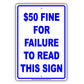funny sign  $50 fine for failure to read this sign 